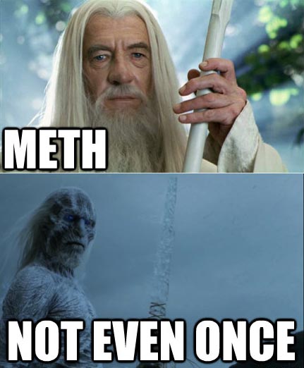 meth-not-even-once-meme-2