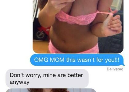mom-dont-worry-mine-are-better-anyway-text-response-1