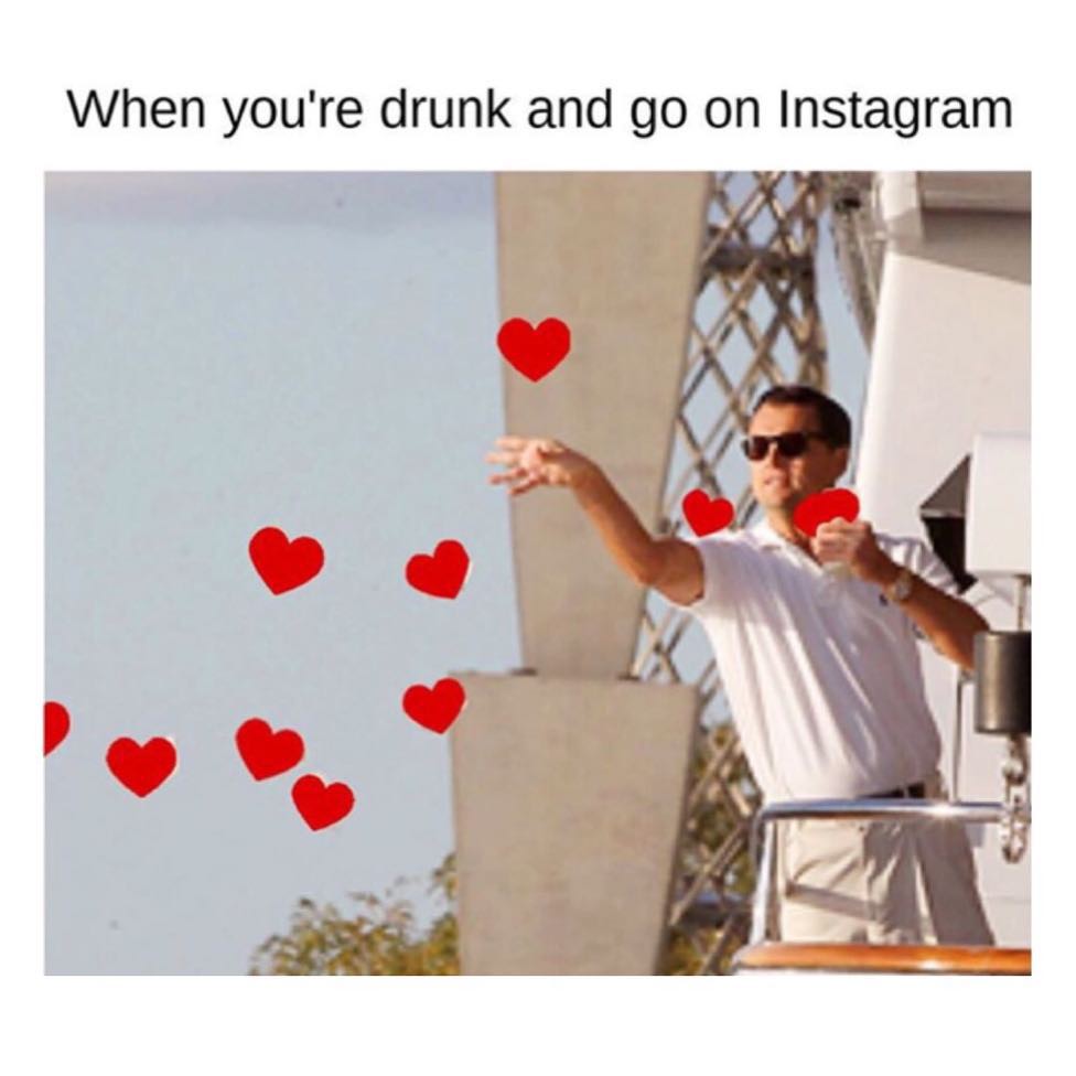 when-you-re-drunk-and-go-on-instagram