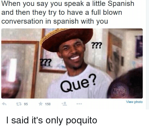 when-you-say-you-speak-a-little-spanish